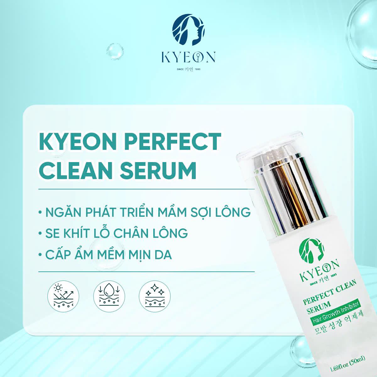 KYEON PERFECT CLEAN SERUM - ngăn phát triển sợi lông, se khít lỗ chân lông, cấp ẩm mềm mịn da